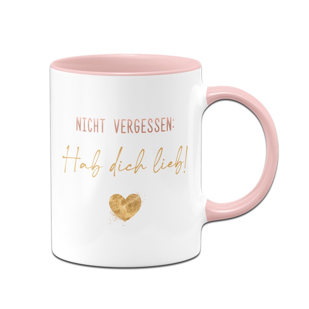 Bild: Tasse - Nicht vergessen: Hab dich lieb! - V2 Geschenkidee