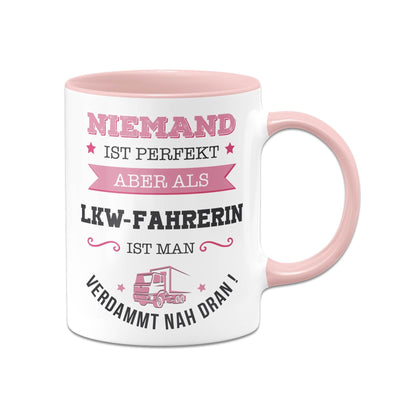 Bild: Tasse - Niemand ist perfekt aber als LKW-Fahrerin ist man verdammt nah dran! Geschenkidee