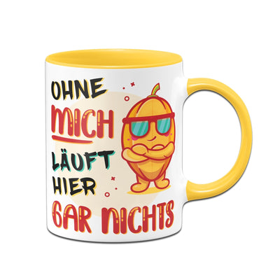 Bild: Tasse - Ohne mich läuft hier gar nichts Geschenkidee