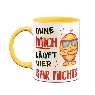 Bild: Tasse - Ohne mich läuft hier gar nichts Geschenkidee