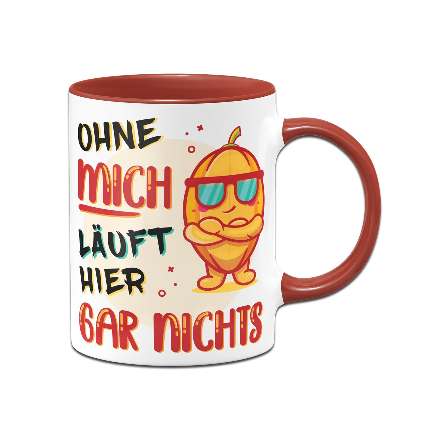 Bild: Tasse - Ohne mich läuft hier gar nichts Geschenkidee