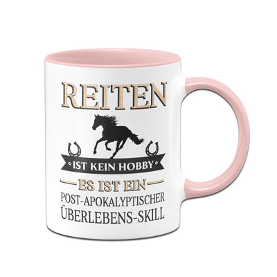 Bild: Tasse - Reiten ist kein Hobby. Es ist ein Post-Apokalyptischer Überlebens-Skill Geschenkidee