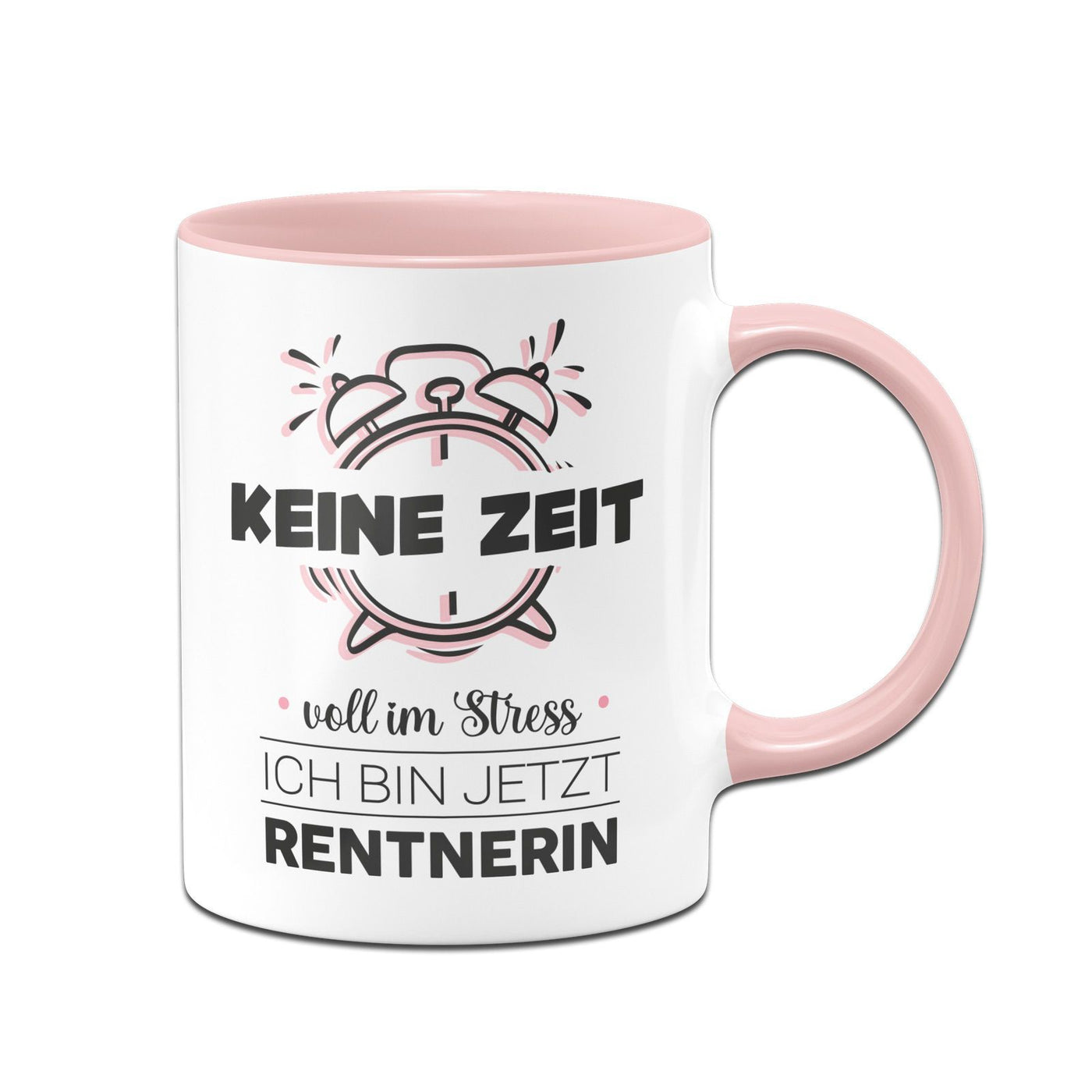 Bild: Tasse - Keine Zeit voll im Stress Ich bin jetzt Rentnerin Geschenkidee