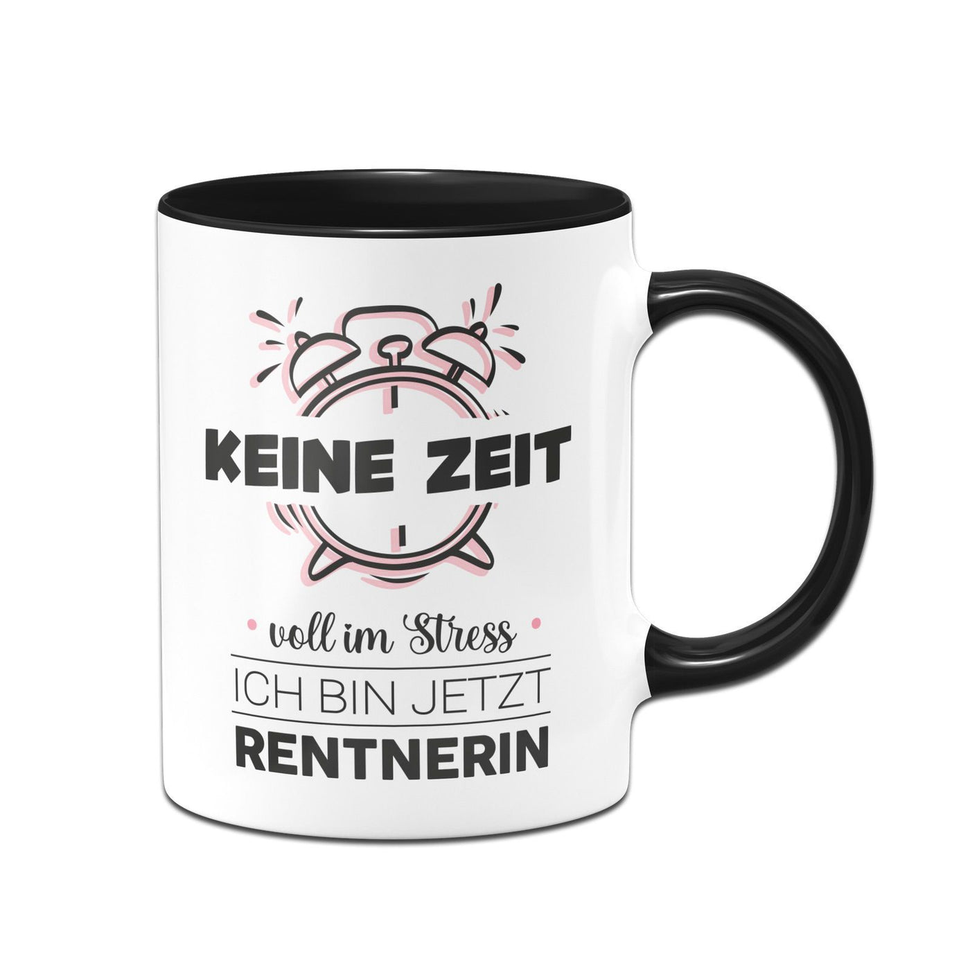 Bild: Tasse - Keine Zeit voll im Stress Ich bin jetzt Rentnerin Geschenkidee