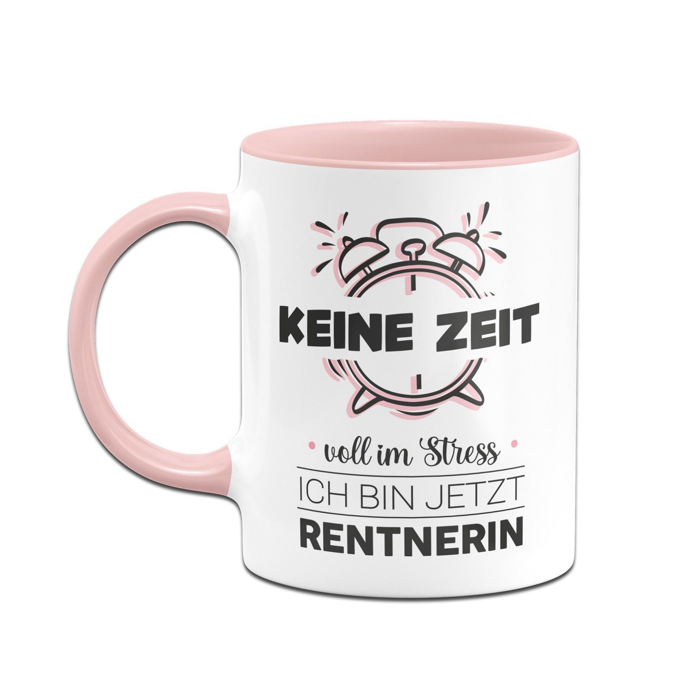 Bild: Tasse - Keine Zeit voll im Stress Ich bin jetzt Rentnerin Geschenkidee