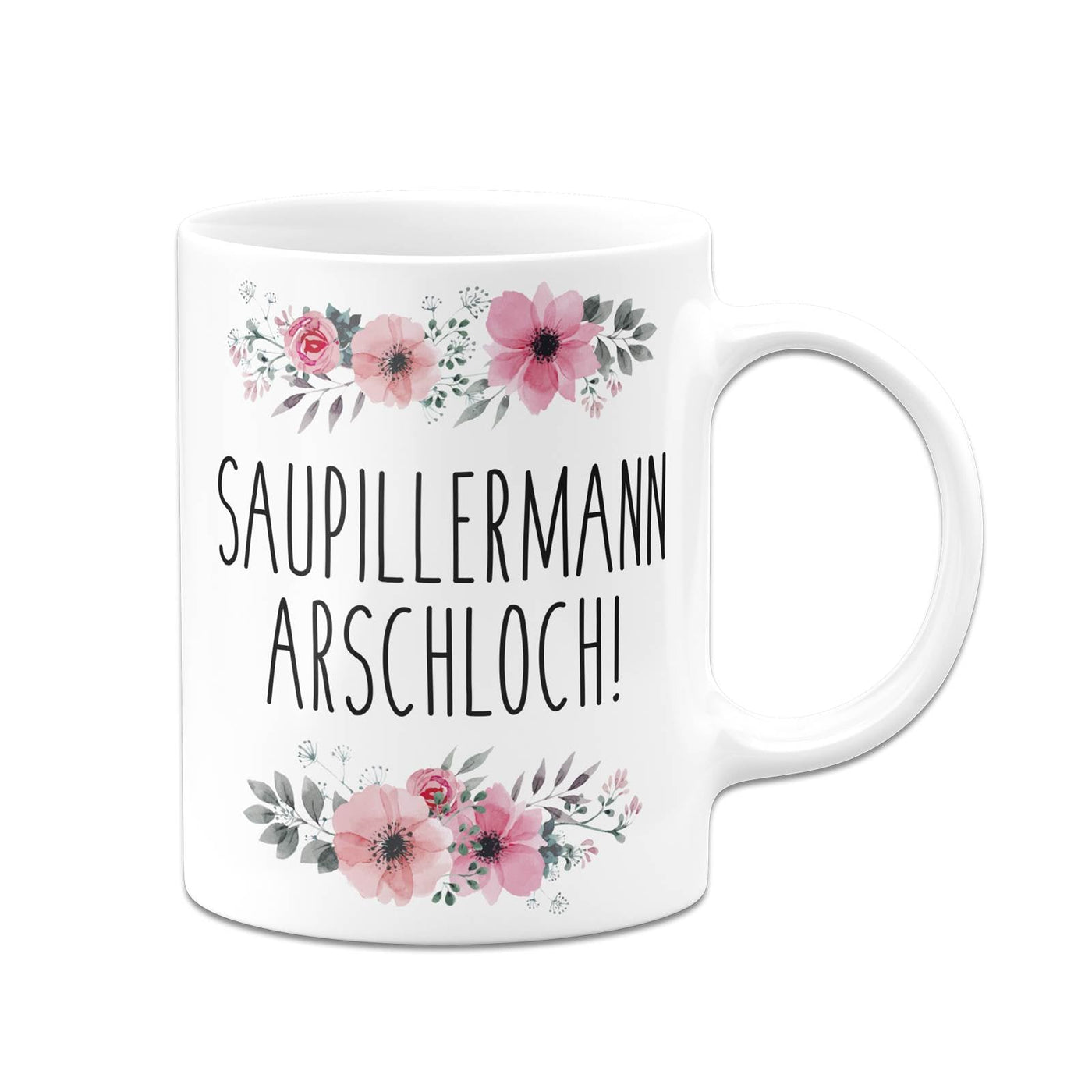 Bild: Tasse - Saupillermann Arschloch!- blumig Geschenkidee