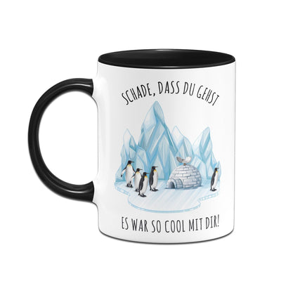 Bild: Tasse - Schade, dass Du gehst. Es war so cool mit Dir! Geschenkidee