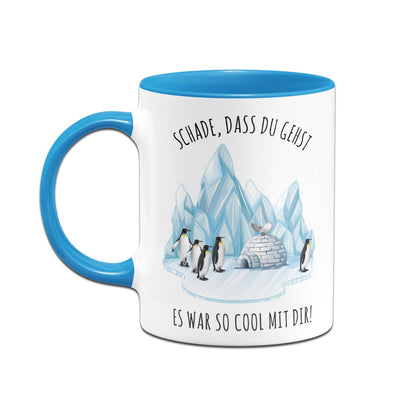 Bild: Tasse - Schade, dass Du gehst. Es war so cool mit Dir! Geschenkidee