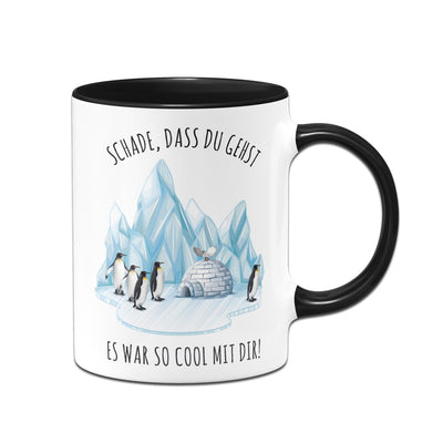 Bild: Tasse - Schade, dass Du gehst. Es war so cool mit Dir! Geschenkidee