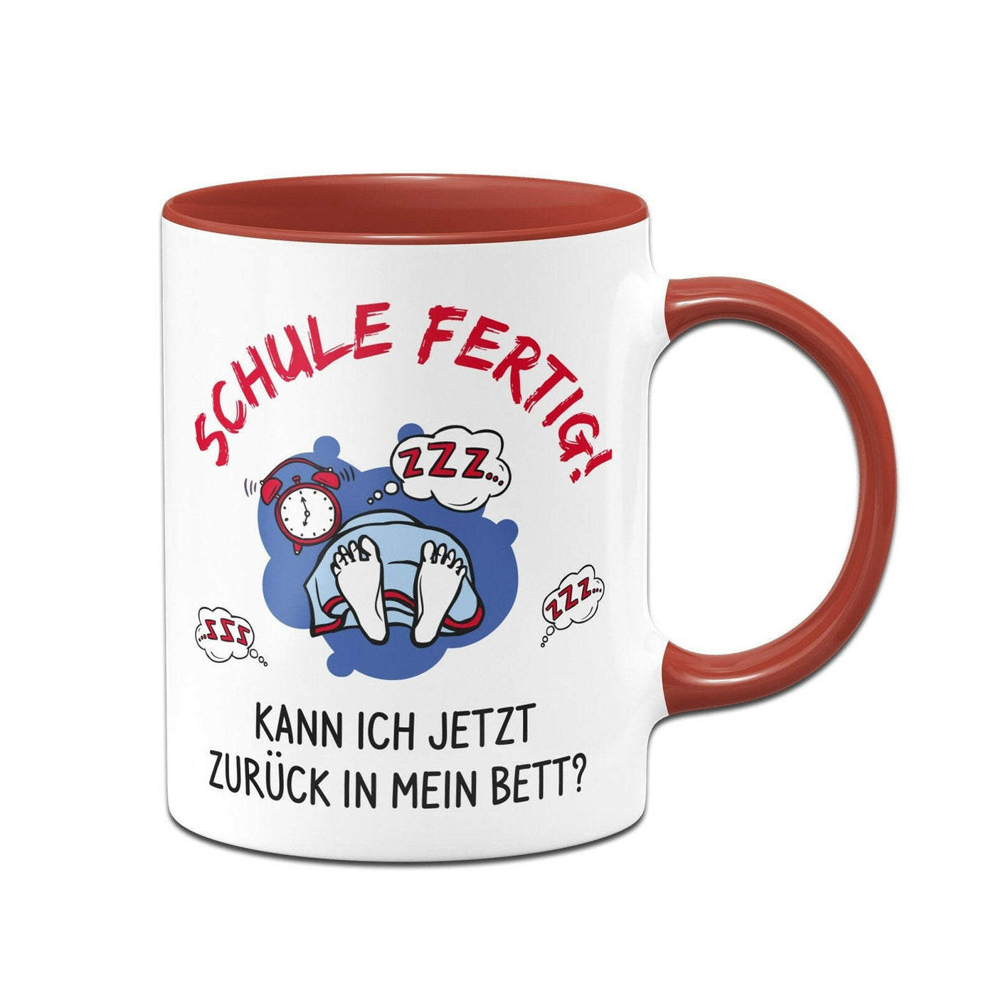 Bild: Tasse - Schule fertig! Kann ich jetzt zurück in mein Bett? Geschenkidee