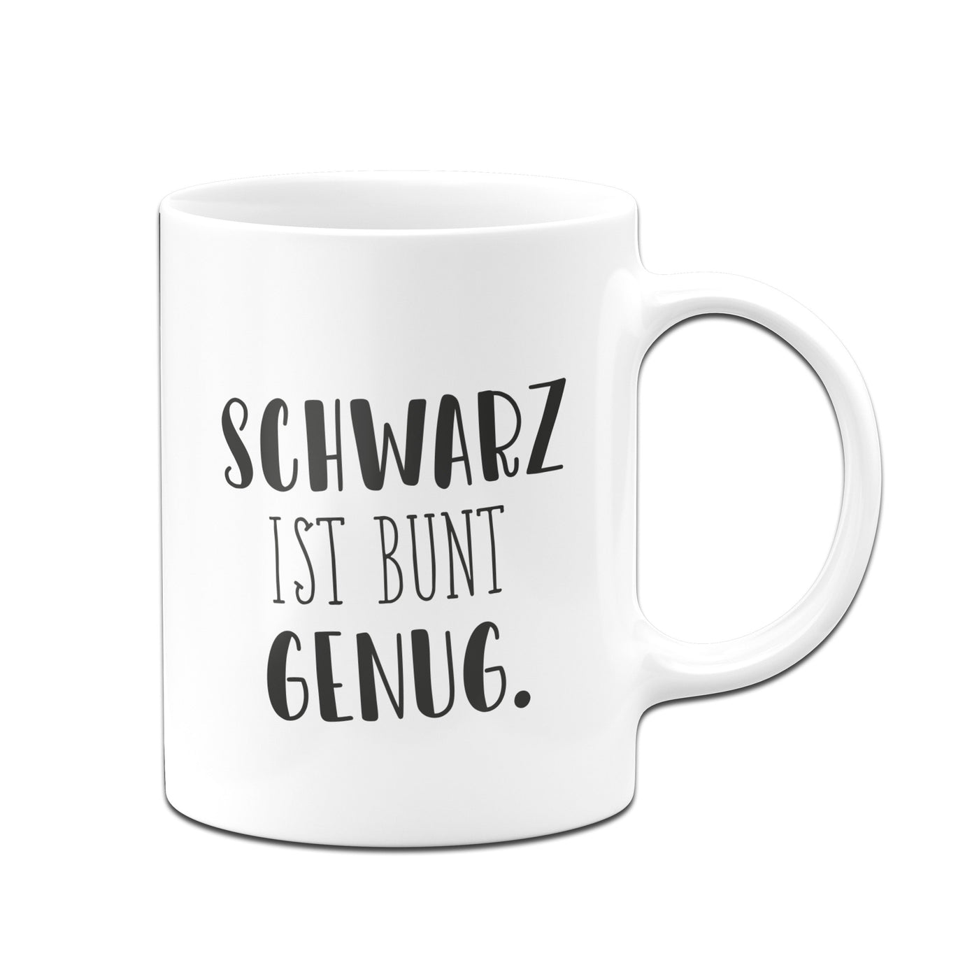 Bild: Tasse - Schwarz ist bunt genug. - Pure Statement Geschenkidee