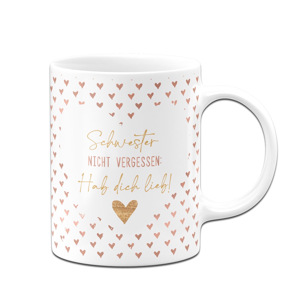 Bild: Tasse - Schwester Nicht vergessen: Hab dich lieb! Geschenkidee