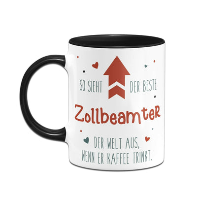 Bild: Tasse - So sieht der beste Zollbeamter der Welt aus, wenn er Kaffee trinkt. Geschenkidee