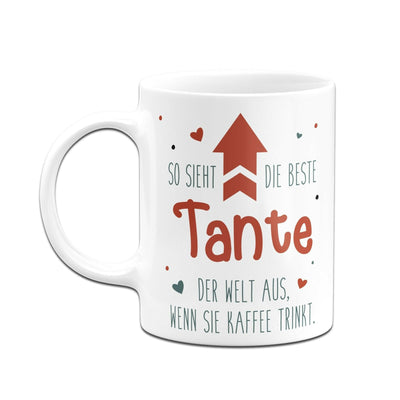 Bild: Tasse - So sieht die beste Tante der Welt aus, wenn sie Kaffee trinkt. Geschenkidee