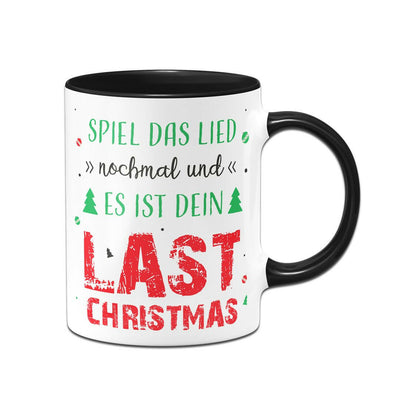 Bild: Tasse - Spiel das Lied nochmal und es ist dein Last Christmas Geschenkidee