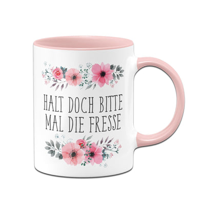 Bild: Tasse - Halt doch bitte mal die Fresse - blumig Geschenkidee