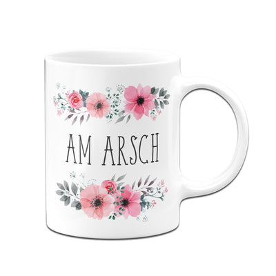 Bild: Tasse - Am Arsch blumig Geschenkidee