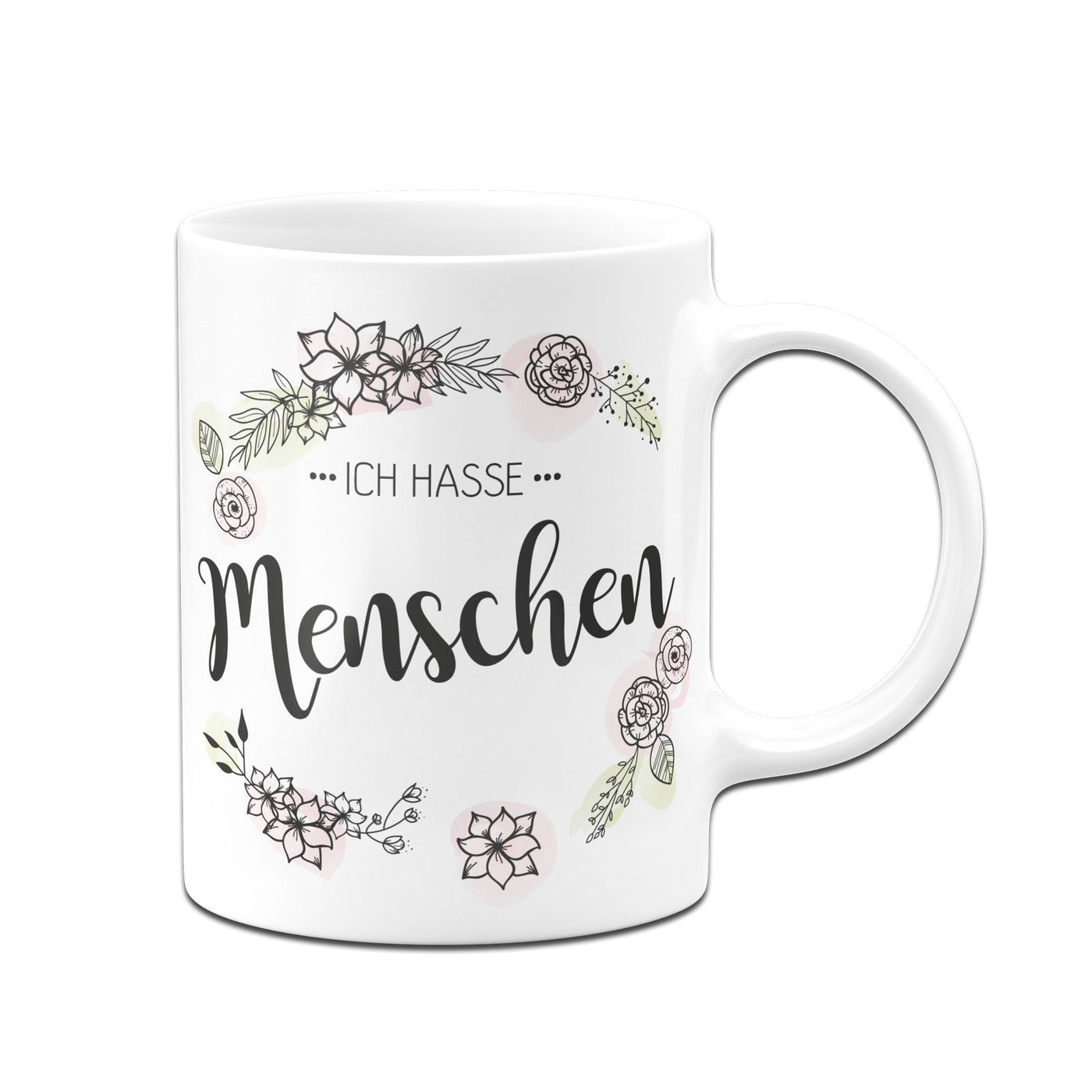 Bild: Tasse - Ich hasse Menschen Blumenkranz Geschenkidee