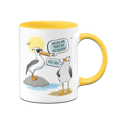 Bild: Tasse - Wollen wir Touristen vollkacken? Geile Idee! Geschenkidee