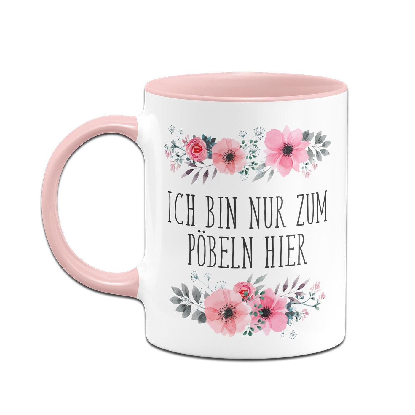 Bild: Tasse - Ich bin nur zum pöbeln hier blumig Geschenkidee