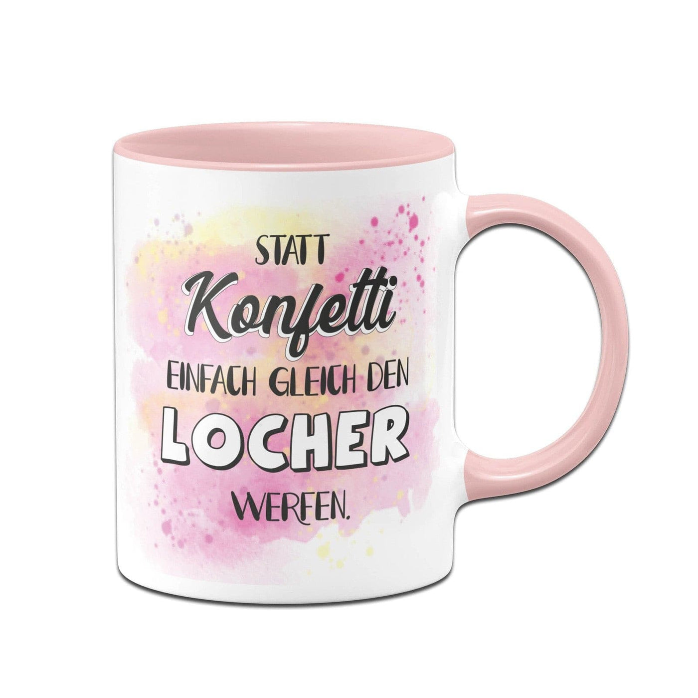 Bild: Tasse - Statt Konfetti lieber gleich den Locher werfen. Geschenkidee