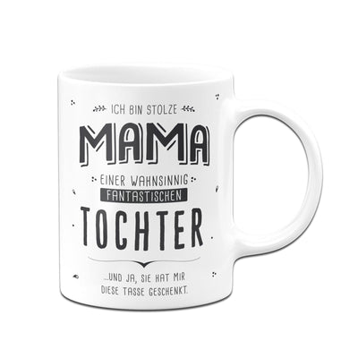 Bild: Tasse - Stolze Mama einer fantastischen Tochter - V2 Geschenkidee