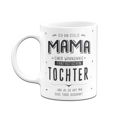 Bild: Tasse - Stolze Mama einer fantastischen Tochter - V2 Geschenkidee