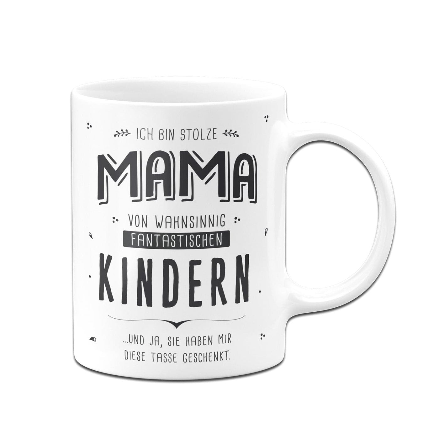 Bild: Tasse - Stolze Mama von fantastischen Kindern Geschenkidee
