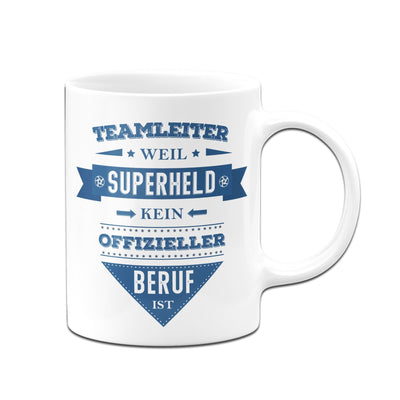 Bild: Tasse - Teamleiter weil Superheld kein offizieller Beruf ist Geschenkidee