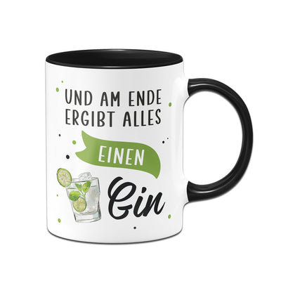 Bild: Tasse - Und am Ende ergibt alles einen Gin Geschenkidee