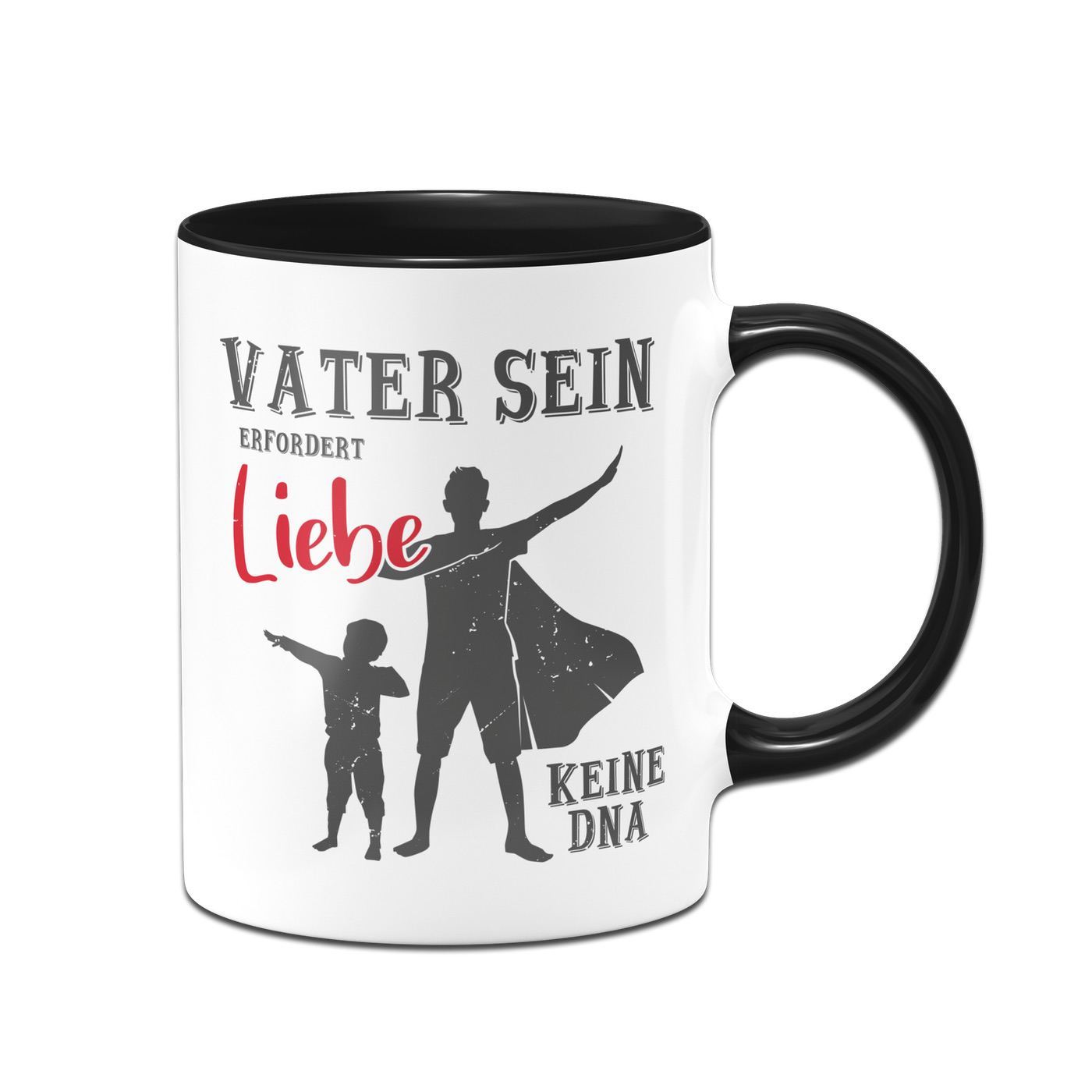 Bild: Tasse - Vater sein erfordert Liebe keine DNA Geschenkidee