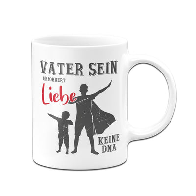 Bild: Tasse - Vater sein erfordert Liebe keine DNA Geschenkidee