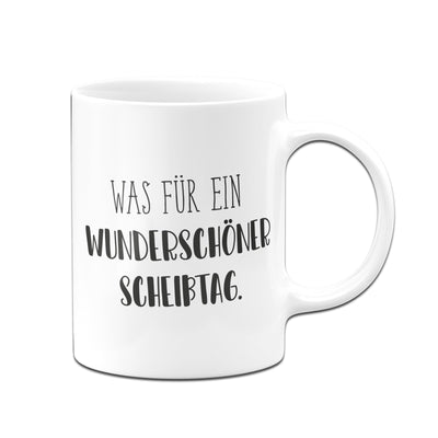 Bild: Tasse - Was für ein wunderschöner Scheißtag. - Pure Statement Geschenkidee