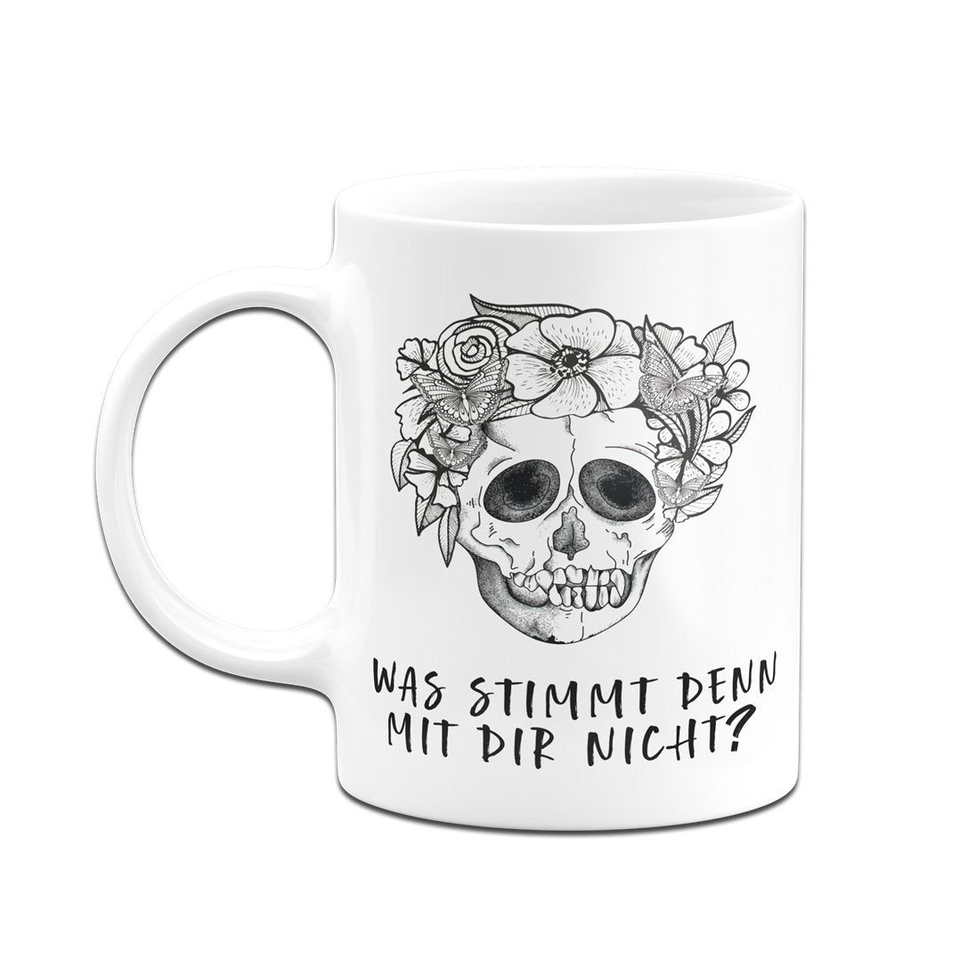 Bild: Tasse - Was stimmt denn mit Dir nicht? - Totenkopf Geschenkidee