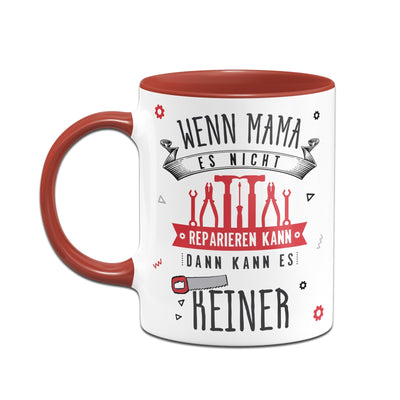 Bild: Tasse - Wenn Mama es nicht reparieren kann, dann kann es keiner Geschenkidee