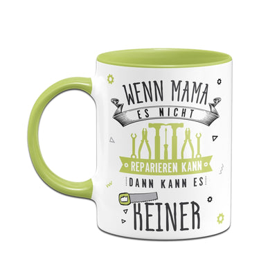 Bild: Tasse - Wenn Mama es nicht reparieren kann, dann kann es keiner Geschenkidee