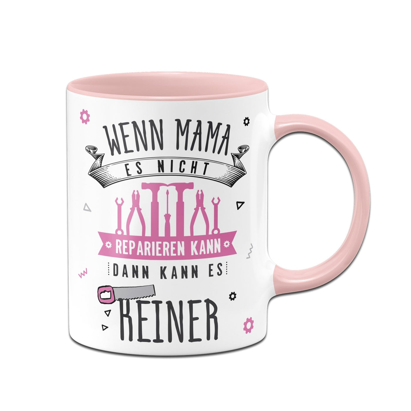 Bild: Tasse - Wenn Mama es nicht reparieren kann, dann kann es keiner Geschenkidee