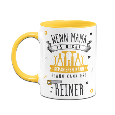 Bild: Tasse - Wenn Mama es nicht reparieren kann, dann kann es keiner Geschenkidee