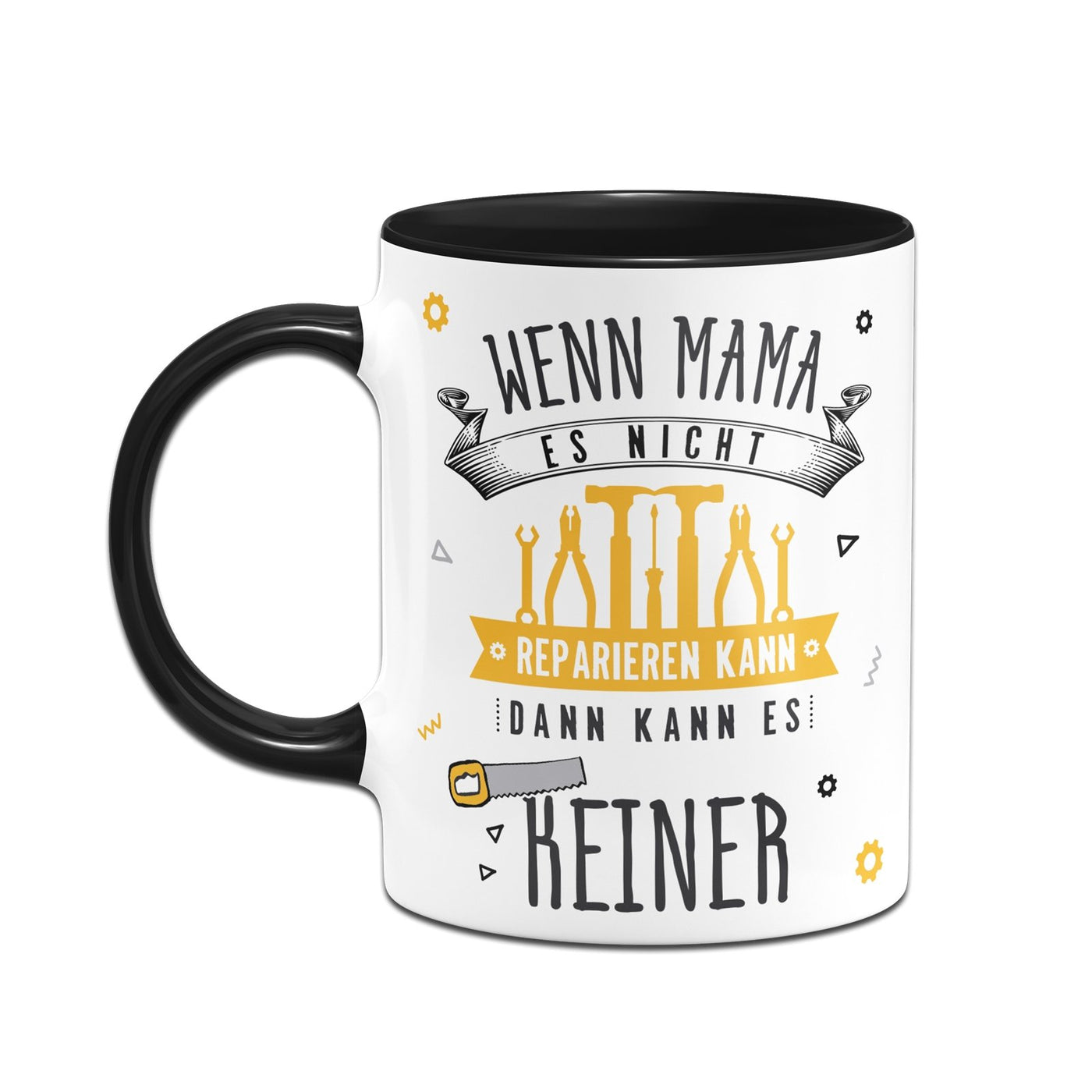 Bild: Tasse - Wenn Mama es nicht reparieren kann, dann kann es keiner Geschenkidee