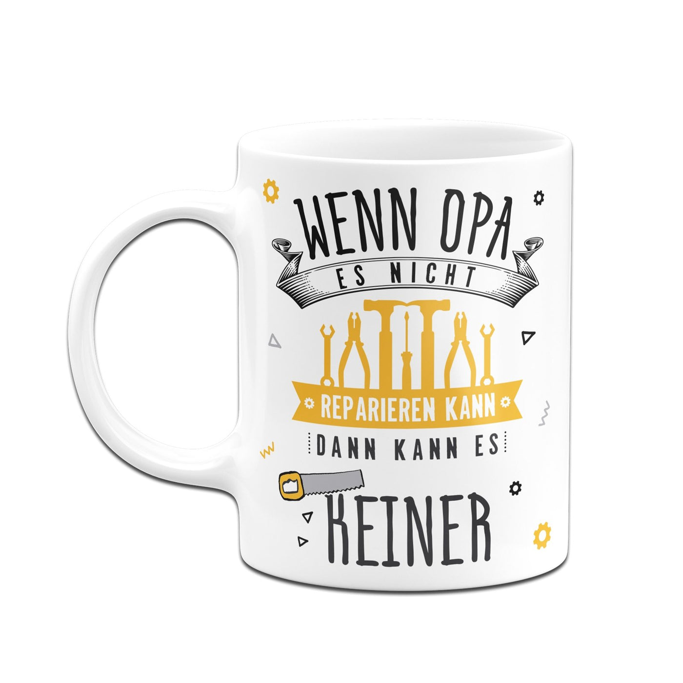 Bild: Tasse - Wenn Opa es nicht reparieren kann, dann kann es keiner Geschenkidee