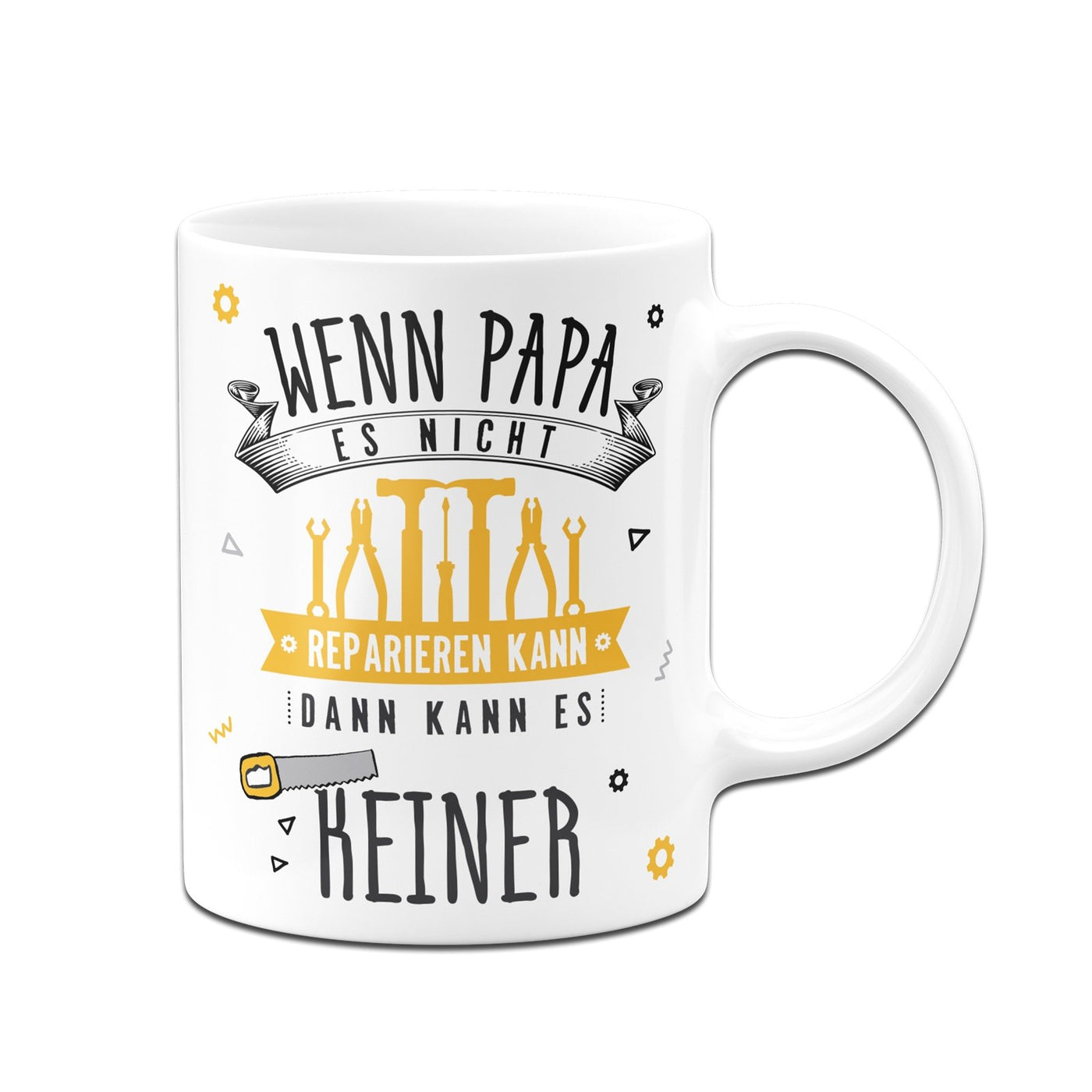 Bild: Tasse - Wenn Papa es nicht reparieren kann, dann kann es keiner Geschenkidee