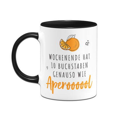 Bild: Tasse - Wochenende hat 10 Buchstaben. Genauso wie Aperoooool Geschenkidee