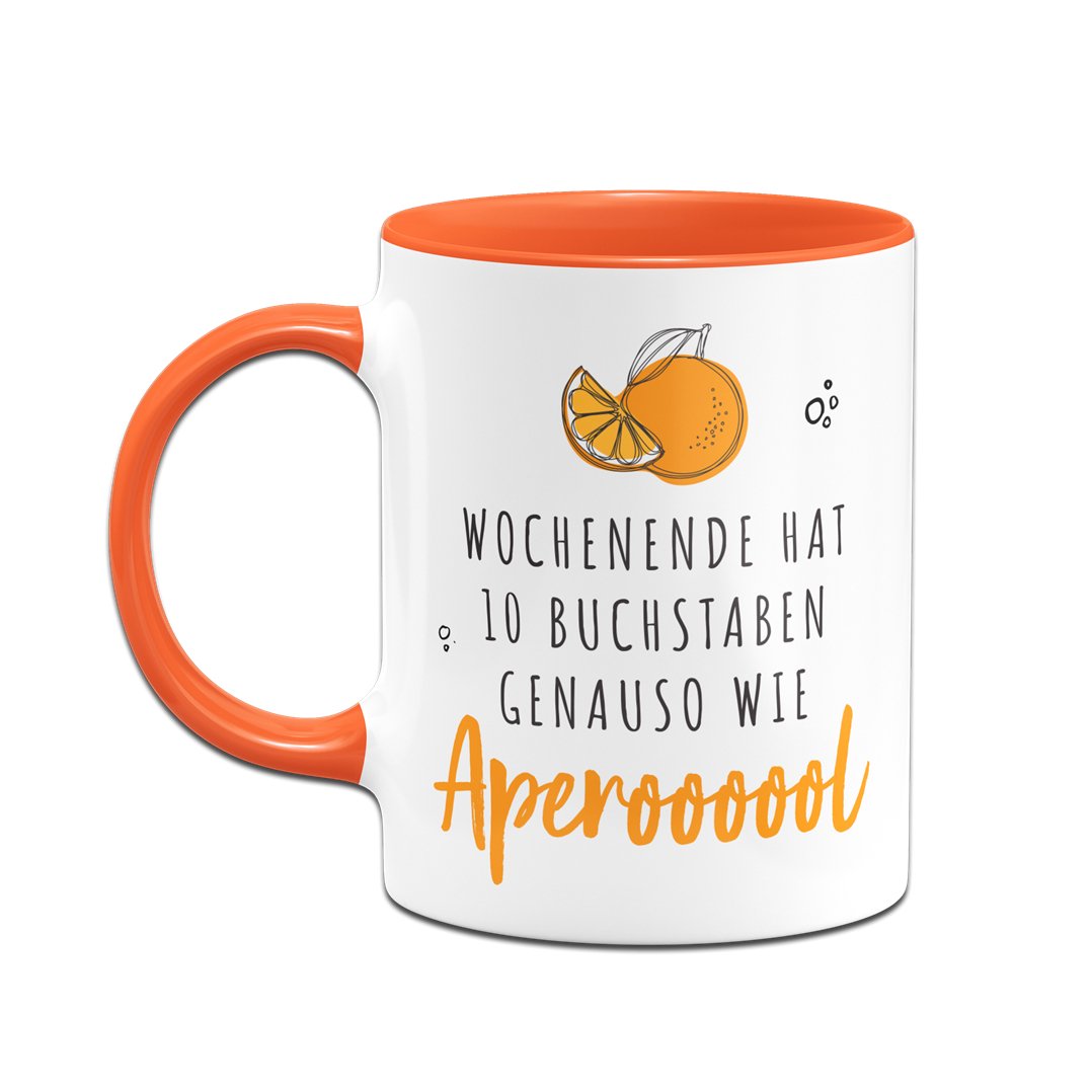 Bild: Tasse - Wochenende hat 10 Buchstaben. Genauso wie Aperoooool Geschenkidee