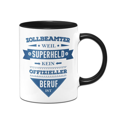 Bild: Tasse - Zollbeamter weil Superheld kein offizieller Beruf ist Geschenkidee