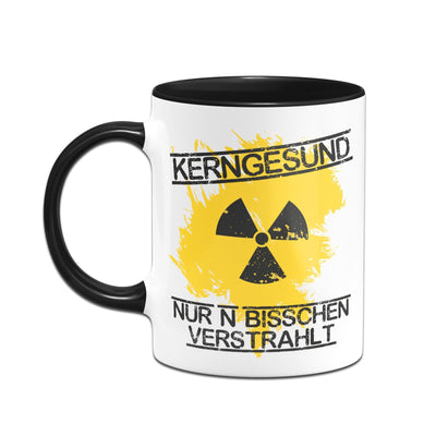 Bild: Tasse - Kerngesund nur N bisschen verstrahlt Geschenkidee