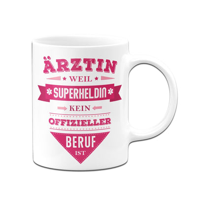 Bild: Tasse - Ärztin weil Superheldin kein offizieller Beruf ist Geschenkidee
