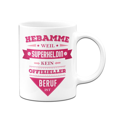 Bild: Tasse - Hebamme weil Superheldin kein offizieller Beruf ist Geschenkidee
