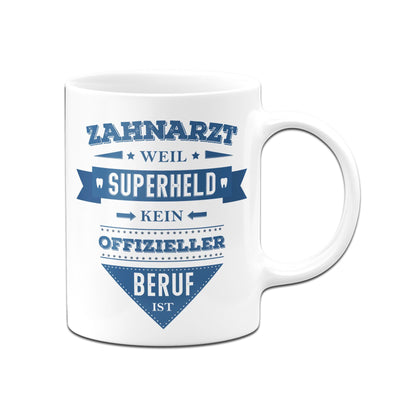 Bild: Tasse - Zahnarzt weil Superheld kein offizieller Beruf ist Geschenkidee