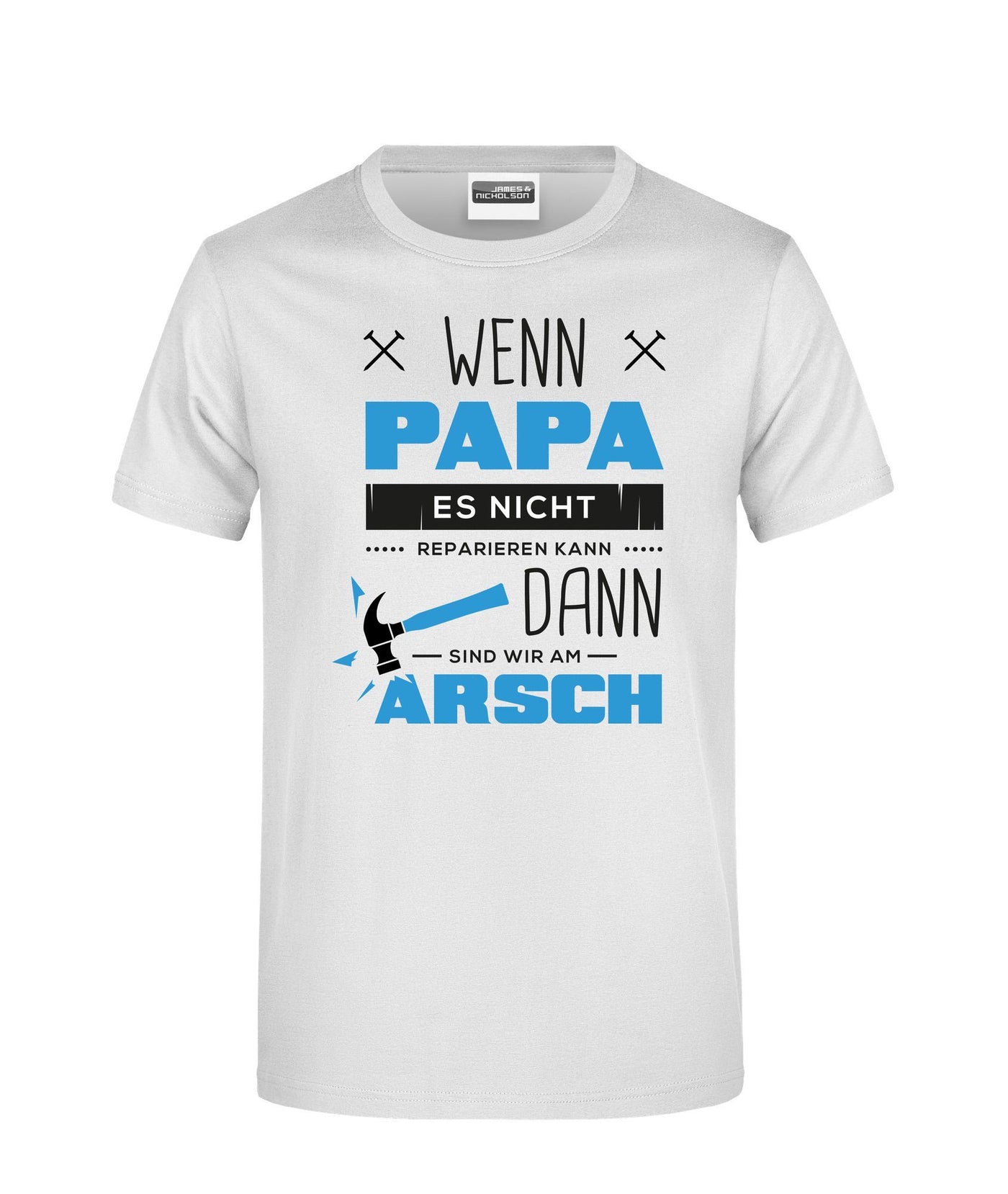 Bild: T-Shirt - Wenn Papa es nicht reparieren kann dann sind wir am Arsch Geschenkidee