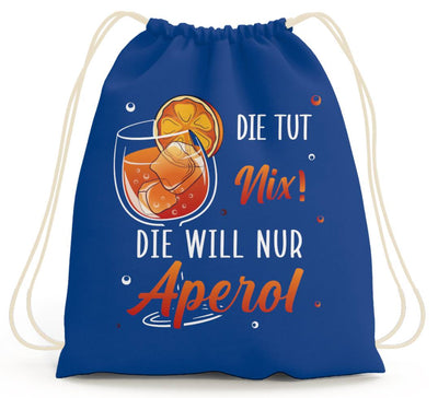 Bild: Turnbeutel - Die tut nix! Die will nur Aperol. Geschenkidee